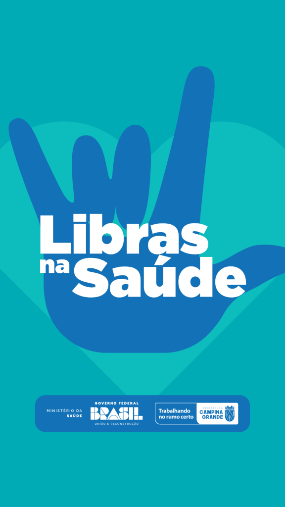 Imagem com fundo azul, símbolo da mão em Libras e o texto Libras na Saúde em branco. Na parte inferior, há logotipos do Ministério da Saúde, Governo Federal e Prefeitura de Campina Grande.